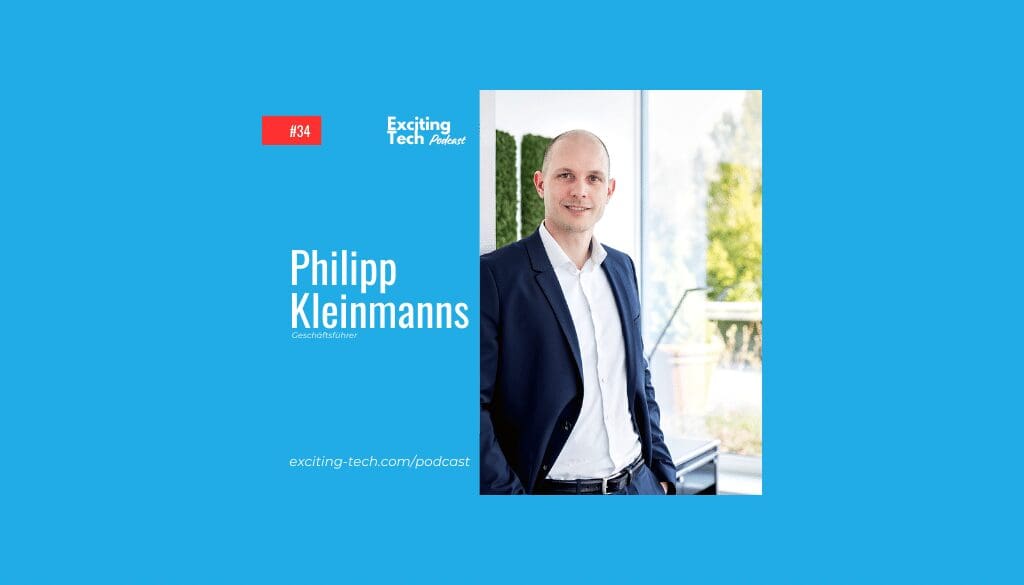 Philipp Kleinmanns ist zu Gast im Exciting Tech Podcast