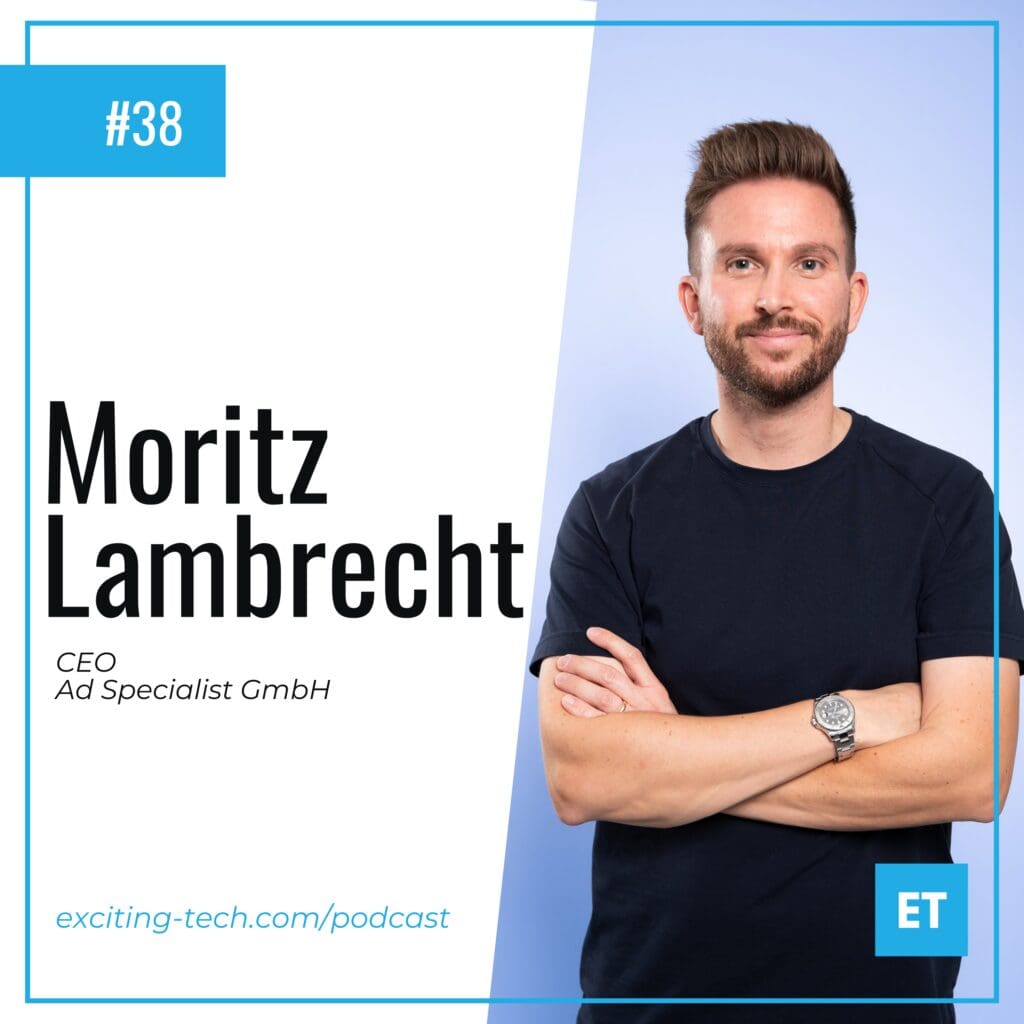 Moritz Lambrecht ist zu Gast im Exciting Tech Podcast